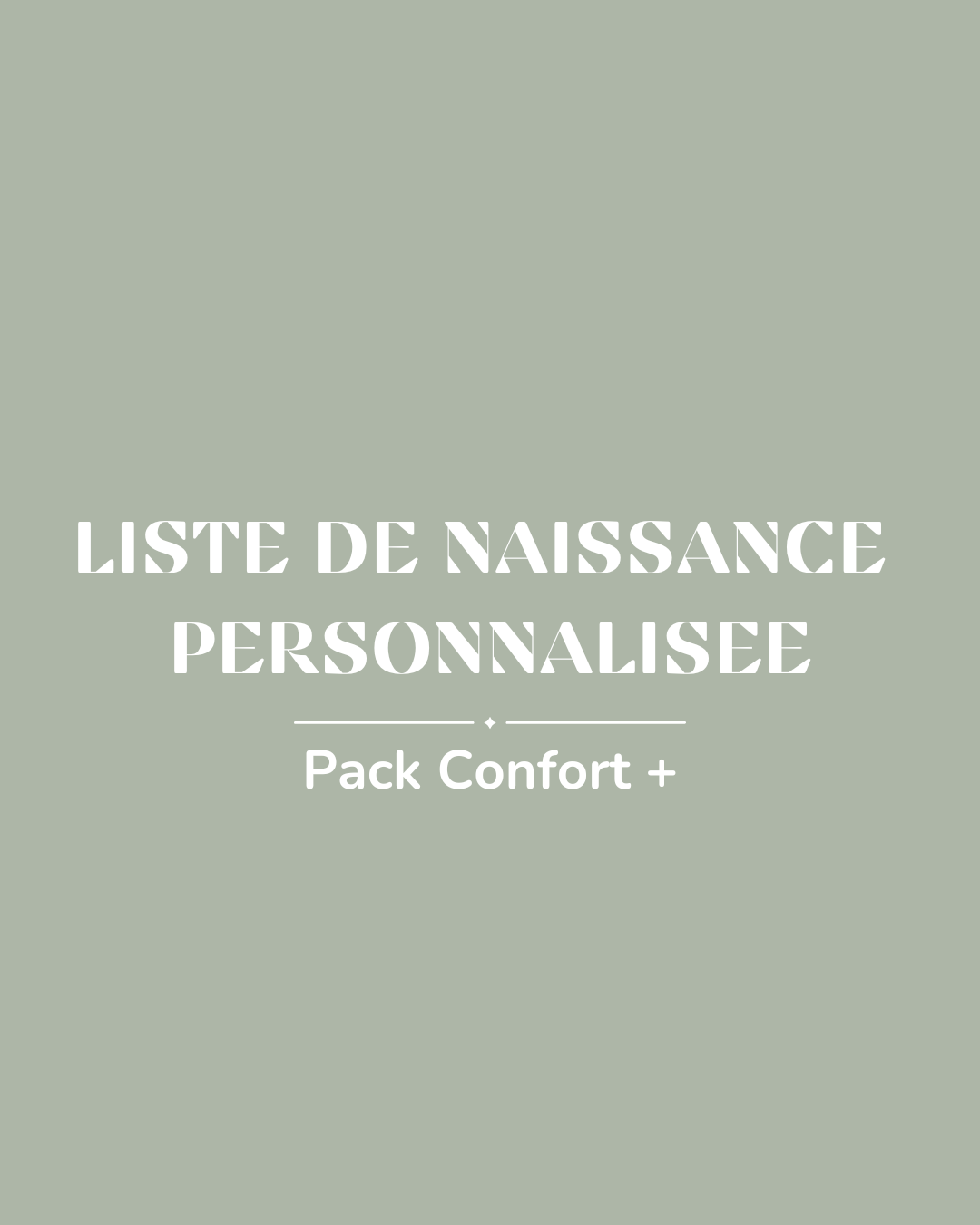 Liste de naissance personnalisée - Pack Confort +